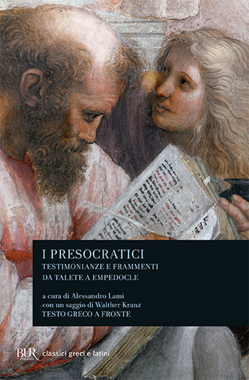 Libro presocratici. Testimonianze e frammenti da Talete a Empedocle di  - ean 9788817167628 - Rizzoli