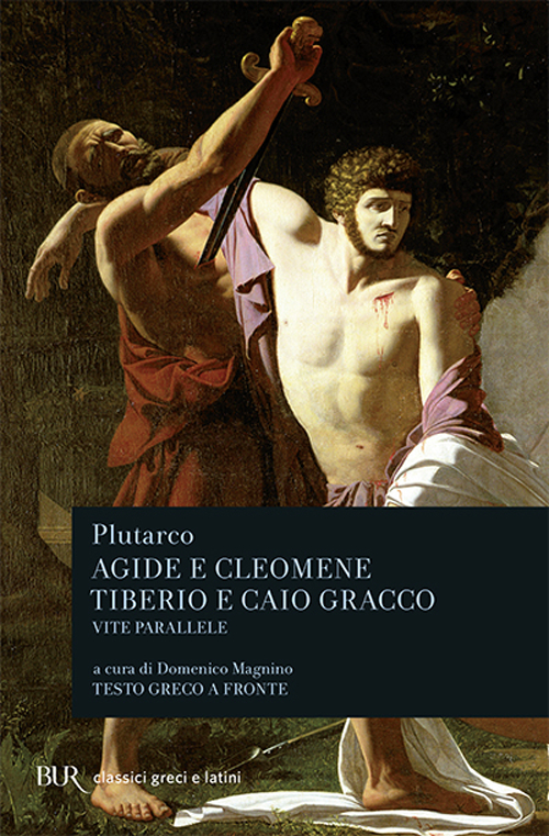 Libro Vite parallele. Agide e Cleomene-Tiberio e Caio Gracco di Plutarco - ean 9788817167956 - Rizzoli
