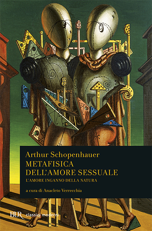 Libro Metafisica dell'amore sessuale. L'amore inganno della natura di Arthur Schopenhauer - ean 9788817168977 - Rizzoli