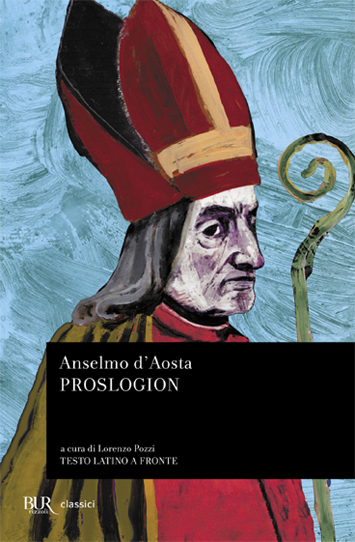 Libro Proslogion di Anselmo d'Aosta (sant') - ean 9788817169028 - Rizzoli