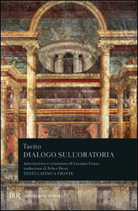 Libro Dialogo sull'oratoria di Publio Cornelio Tacito - ean 9788817169165 - Rizzoli