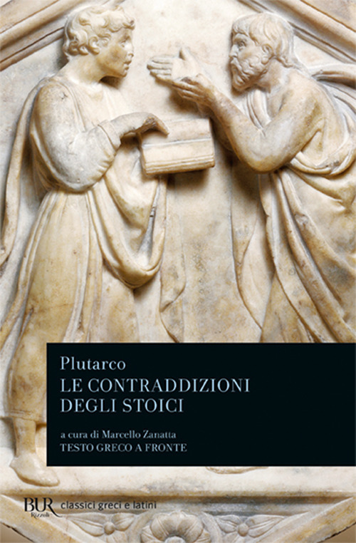 Libro contraddizioni degli stoici di Plutarco - ean 9788817169486 - Rizzoli