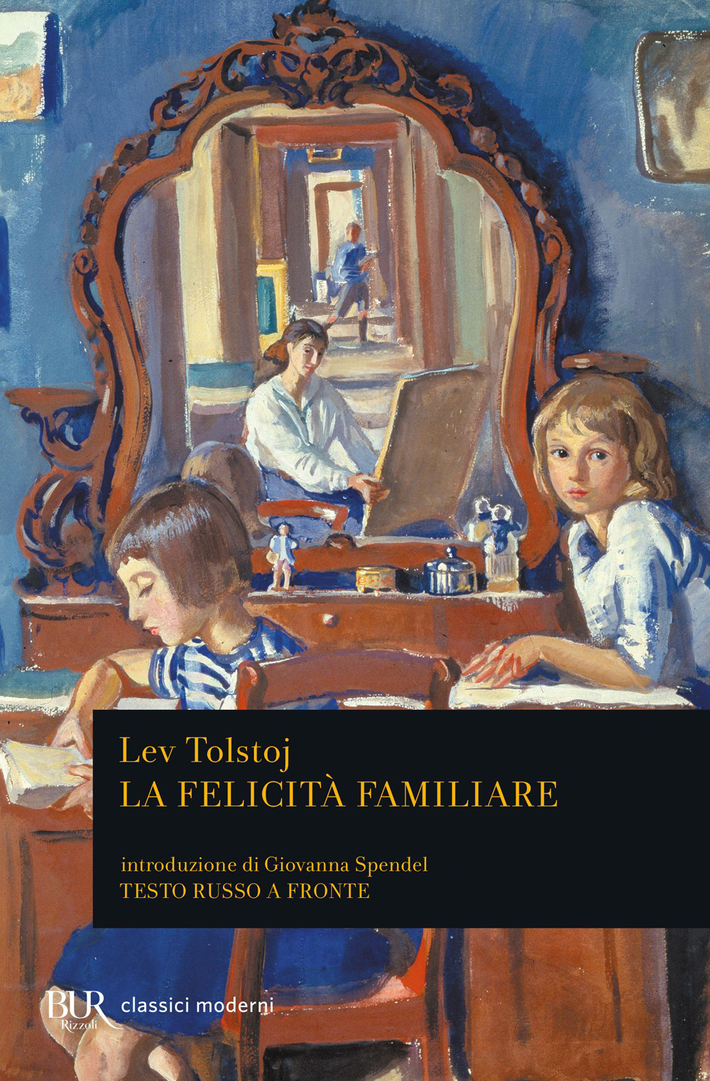 Libro felicità familiare. Testo russo a fronte di Lev Tolstoj - ean 9788817169509 - Rizzoli