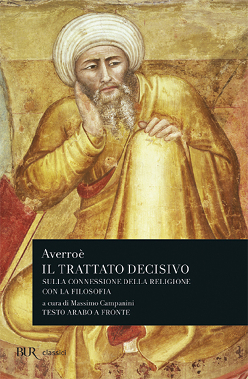 Libro trattato decisivo sulla connessione della religione con la filosofia. Testo arabo a fronte di Averroè - ean 9788817169554 - Rizzoli