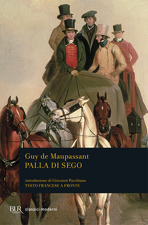 Libro Palla di sego. Testo francese a fronte di Guy de Maupassant - ean 9788817170154 - Rizzoli