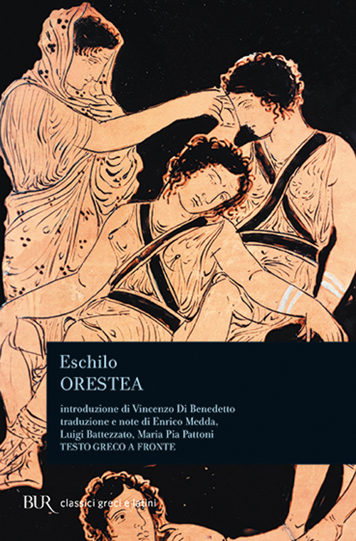 Libro Orestea. Testo greco a fronte di Eschilo - ean 9788817170253 - Rizzoli