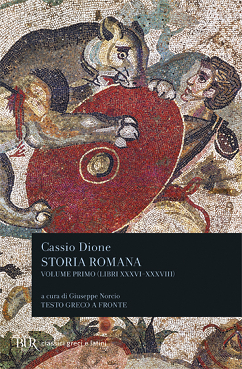 Libro Storia romana. Testo greco a fronte di Cassio Dione - ean 9788817170321 - Rizzoli