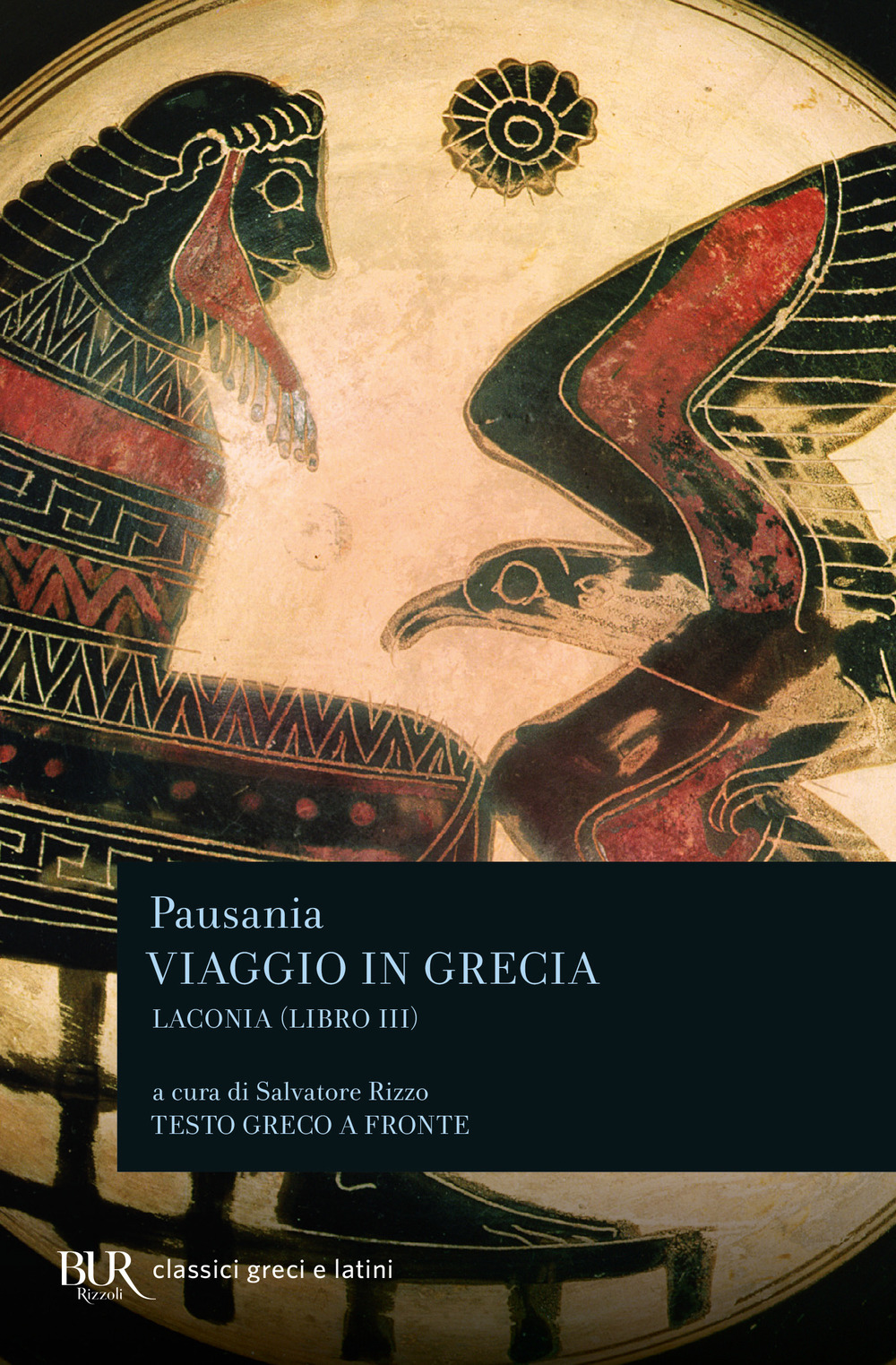 Libro Viaggio in Grecia. Guida antiquaria e artistica. Testo greco a fronte di Pausania - ean 9788817170352 - Rizzoli