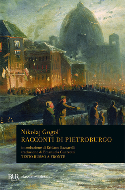 Libro Racconti di Pietroburgo. Testo russo a fronte di Nikolaj Gogol' - ean 9788817170383 - Rizzoli