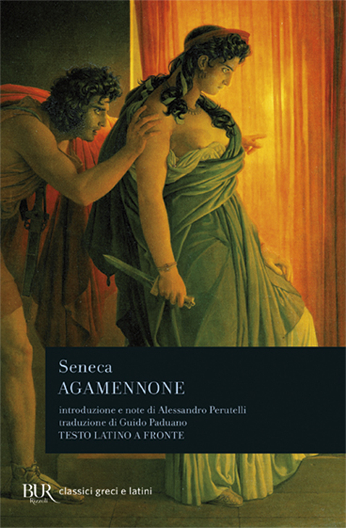 Libro Agamennone. Testo latino a fronte di Lucio Anneo Seneca - ean 9788817170673 - Rizzoli