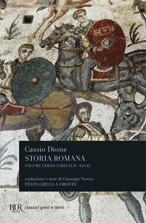 Libro Storia romana. Testo greco a fronte di Cassio Dione - ean 9788817170987 - Rizzoli