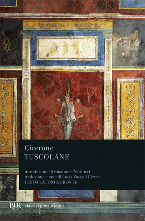 Libro Tuscolane di Marco Tullio Cicerone - ean 9788817171007 - Rizzoli