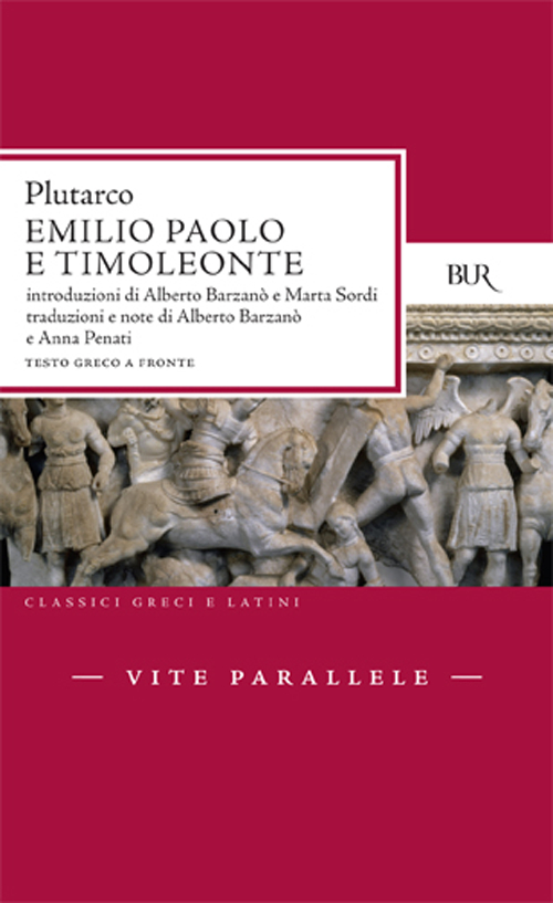 Libro Vite parallele. Emilio Paolo e Timoleonte di Plutarco - ean 9788817171359 - Rizzoli