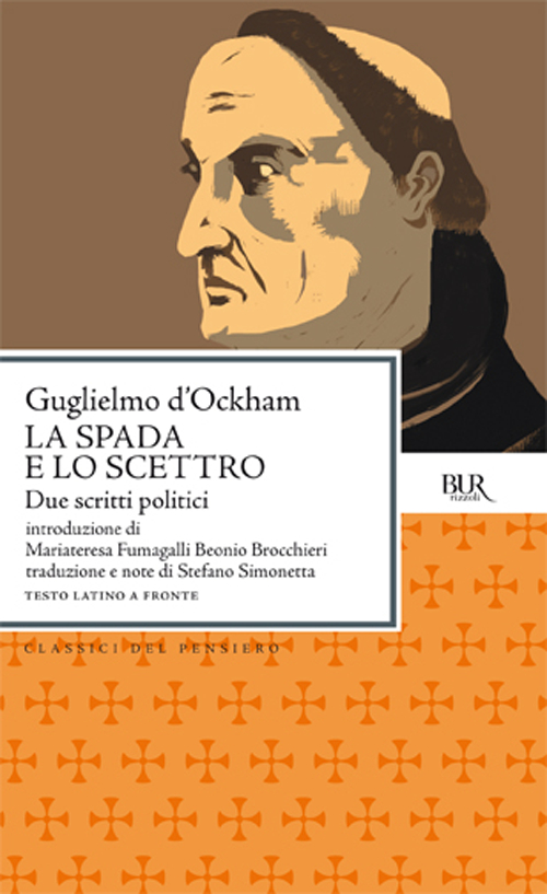 Libro spada e Lo scettro. Due scritti politici. Testo latino a fronte di Guglielmo di Occam - ean 9788817171526 - Rizzoli