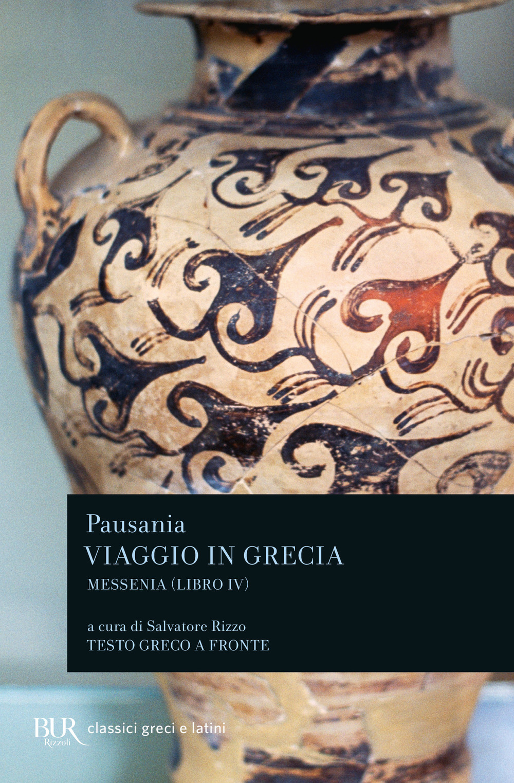 Libro Viaggio in Grecia. Guida antiquaria e artistica. Testo greco a fronte di Pausania - ean 9788817172073 - Rizzoli