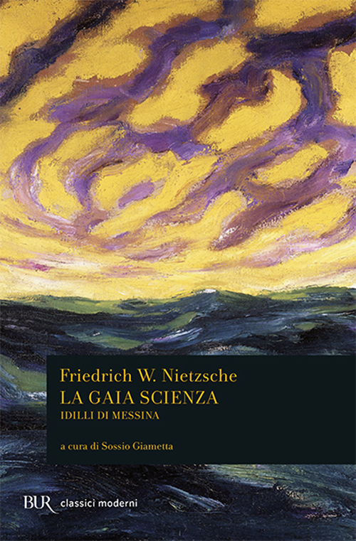 Libro gaia scienza-Idilli di Messina di Friedrich Nietzsche - ean 9788817173292 - Rizzoli