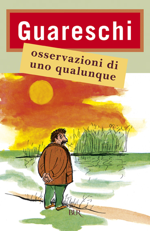 Libro Osservazioni di uno qualunque di Giovannino Guareschi - ean 9788817202589 - Rizzoli