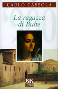 Libro ragazza di Bube di Carlo Cassola - ean 9788817202862 - Rizzoli
