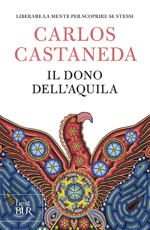 Libro dono dell'aquila di Carlos Castaneda - ean 9788817258906 - Rizzoli