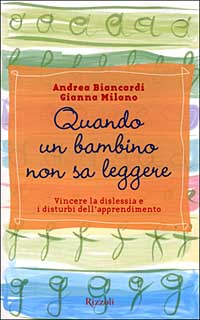 Libro Quando un bambino non sa leggere di Gianna Milano; Andrea Biancardi - ean 9788817859905 - Rizzoli