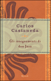 Libro insegnamenti di don Juan di Carlos Castaneda - ean 9788817860277 - Rizzoli