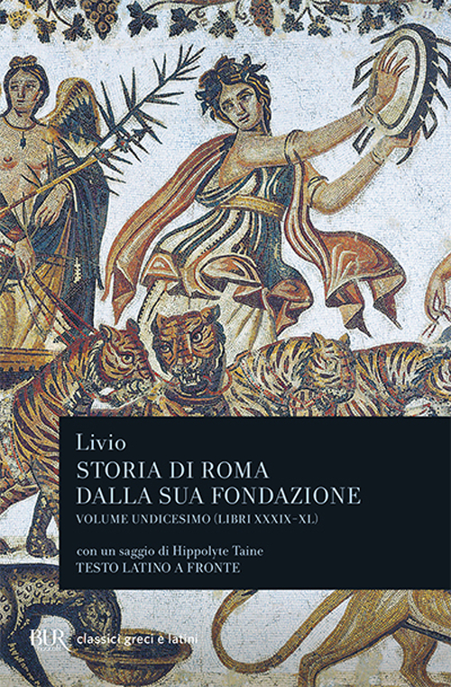 Libro Storia di Roma dalla sua fondazione. Testo latino a fronte di Tito Livio - ean 9788817865531 - Rizzoli