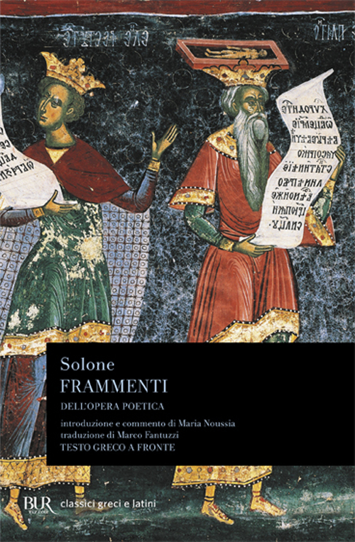 Libro Frammenti dell'opera poetica. Testo greco a fronte di Solone - ean 9788817866460 - Rizzoli