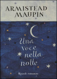Libro voce nella notte di Armistead Maupin - ean 9788817868167 - Rizzoli