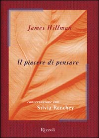 Libro piacere di pensare di James Hillman; Silvia Ronchey - ean 9788817868488 - Rizzoli