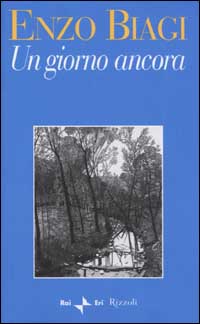 Libro giorno ancora di Enzo Biagi - ean 9788817868839 - Rizzoli