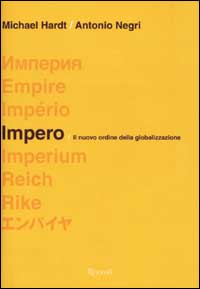Libro Impero. Il nuovo ordine della globalizzazione di Michael Hardt; Antonio Negri - ean 9788817869522 - Rizzoli