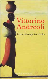 Libro piroga in cielo di Vittorino Andreoli - ean 9788817869546 - Rizzoli