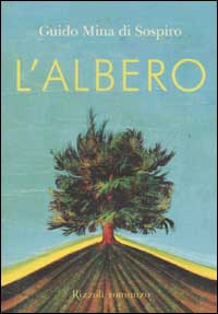 Libro albero di Guido Mina di Sospiro - ean 9788817870955 - Rizzoli