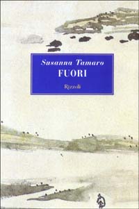 Libro Fuori di Susanna Tamaro - ean 9788817872249 - Rizzoli