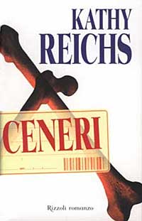 Libro Ceneri di Kathy Reichs - ean 9788817872331 - Rizzoli