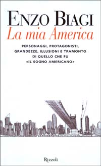 Libro mia America di Enzo Biagi - ean 9788817872621 - Rizzoli
