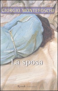 Libro sposa di Giorgio Montefoschi - ean 9788817872676 - Rizzoli
