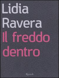 Libro freddo dentro di Lidia Ravera - ean 9788817872966 - Rizzoli