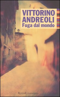 Libro Fuga dal mondo di Vittorino Andreoli - ean 9788817872997 - Rizzoli