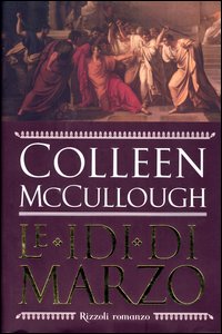 Libro idi di marzo di Colleen McCullough - ean 9788817873024 - Rizzoli
