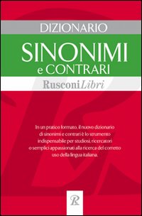 Libro Dizionario sinonimi e contrari di  - ean 9788818013887 - Rusconi Libri