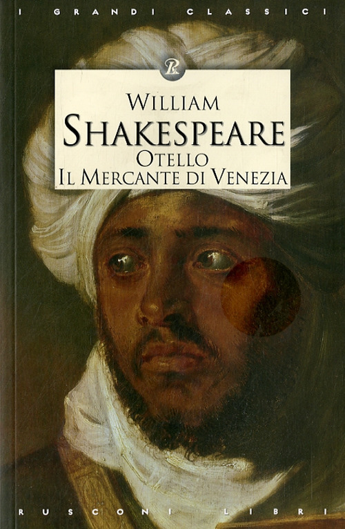 Libro Otello-Il mercante di Venezia di William Shakespeare - ean 9788818016468 - Rusconi Libri