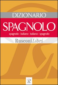 Libro Dizionario spagnolo. Spagnolo-italiano