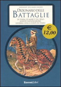 Libro Dizionario delle battaglie di  - ean 9788818021073 - Rusconi Libri