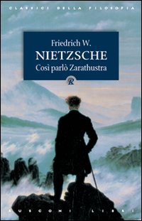 Libro Così parlò Zarathustra di Friedrich Nietzsche - ean 9788818021684 - Rusconi Libri