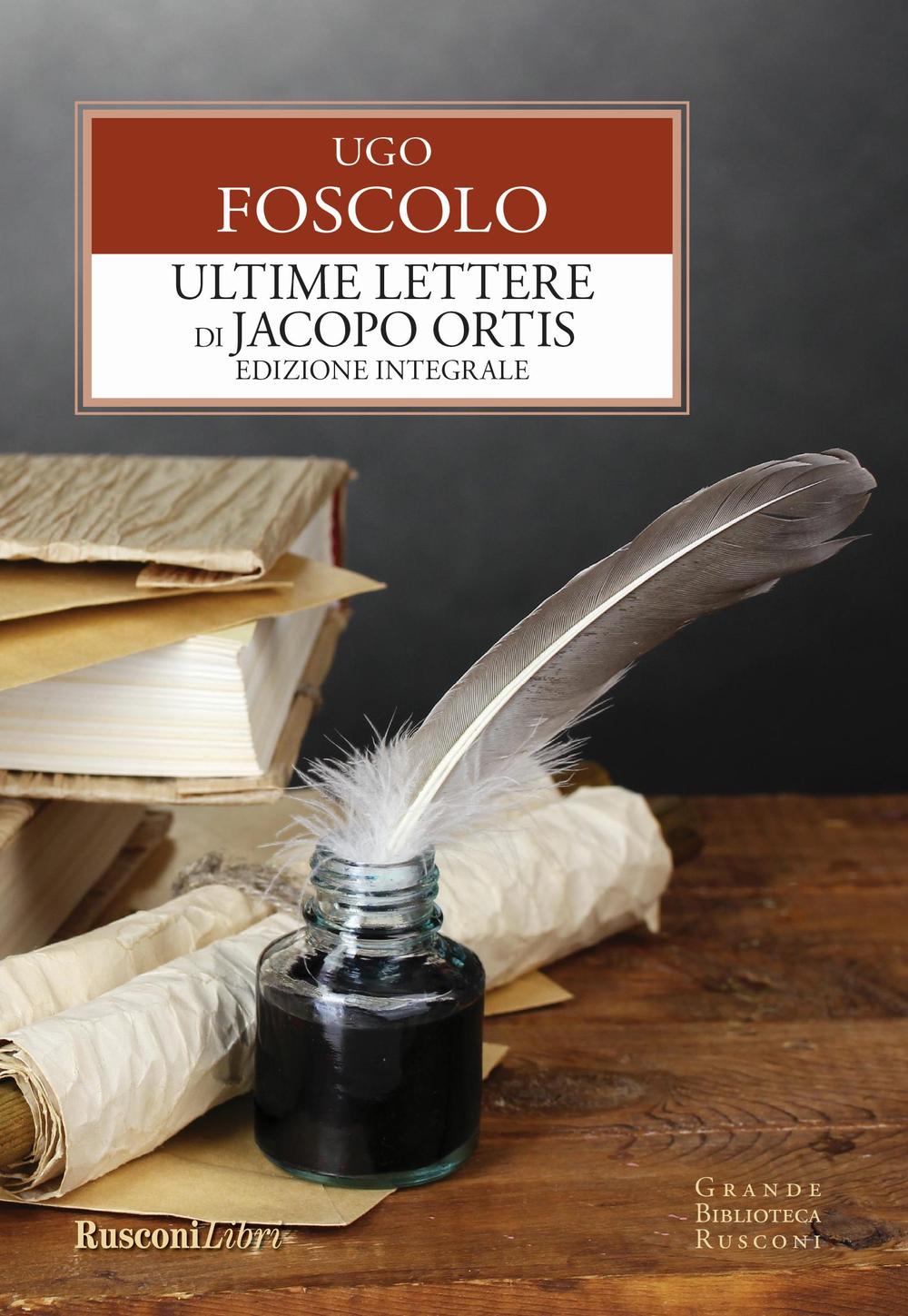 Libro Ultime lettere di Jacopo Ortis di Ugo Foscolo - ean 9788818031393 - Rusconi Libri
