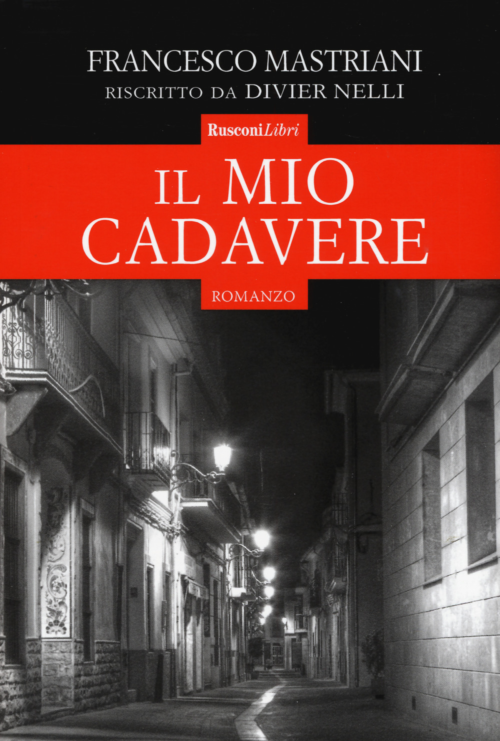 Libro mio cadavere di Francesco Mastriani - ean 9788818033540 - Rusconi Libri