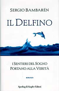 Libro delfino di Sergio Bambarén - ean 9788820024383 - Sperling & Kupfer