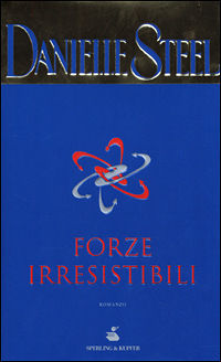 Libro Forze irresistibili di Danielle Steel - ean 9788820031275 - Sperling & Kupfer