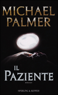 Libro paziente di Michael Palmer - ean 9788820031923 - Sperling & Kupfer